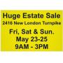 Huge Estate Sale in South Glastonbury - May 23rd thru 25th, 9 AM to 3 PM.