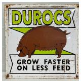 Embossed Metal Sign, ‘Durocs Grow Faster on Less Feed,’ 14in x 14in