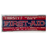 Emb. ‘First-Aid’ Drink Plenty Metal Sign, 28in x 10in