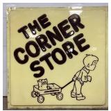 Emb. ‘The Corner Store,’  Lexan Sign, 73in x 73in