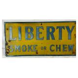 Emb. ‘Liberty Smoke or Chew,’ Tin Sign 14in x 6in