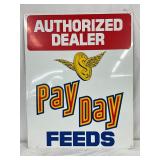 ‘Pay Day Feeds’ Authorized Dealer SS Metal Sign, 22 x 28 Inches