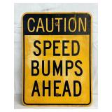 Metal Road Sign: ‘Caution Speed Bumps Ahead,’ 18in x 24in