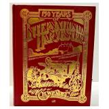 150 Years of International Harvester Hardcover Book