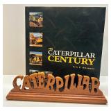 The Caterpillar Century Book by Eric C. Orlemann with Wooden Caterpillar Desk Sign