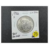 1936-S Bay Bridge Commem. Silver Half Dollar - Marked CH BU+ When Purchased -  Greysheet Wholesale Price for an MS60 is $140 1936-S Bay Bridge Commem. Silver Half Dollar - Marked CH BU+ When Purchased -  Greysheet Wholesale Price for an MS60 is $140