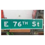 E 76th St Street Sign 18” x 6ft