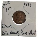 1944 Wheat Penny  VF-40 Brown  with a Die Break Error on the Reverse Side.