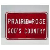 Metal Embossed Sign - "Prairie Rose God