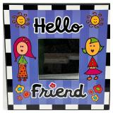 Hello Friend Decorative Picture Frame by 2Grrrls
