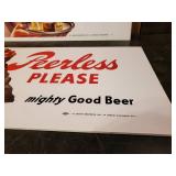 Vintage Peerless Beer Please Advertising Signs  Very Cool Great Color! 11" x 28"