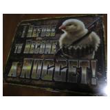 Chicken Nugget metal sign...