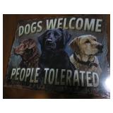 Dogs welcome people tolerated metal...