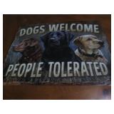 Dogs welcome people tolerated metal...
