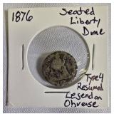1876 Seated Liberty Dime, Type 4, resumed the legend on the obverse side. 1876 Seated Liberty Dime, Type 4, resumed the legend on the obverse side.