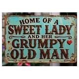 Home of a Sweet Lady and Her Grumpy Old Man 8" x 12" Metal Sign - Brand New