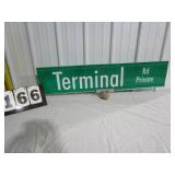 Street Sign - "Terminal Rd" - 2 sided