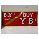 Vintage “Buy Y-B’s” Cigar Advertising Metal Sign – Colorful Tin Litho Tobacco Sign – 28"x12"