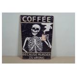 Novelty Metal Sign - Coffee Skeleton Novelty Metal Sign - Coffee Skeleton