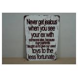 Novelty Metal Sign - Never Get Jealous