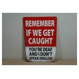 Novelty Metal Sign - Remember If We Get Caught
