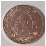 1 AVDP Oz. Copper Bullion Round designed to look like a US $100 banknote featuring Benjamin Franklin. Material 99.9% pure solid copper -BU