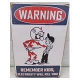 Warning Remember Kids Electricity will Kill You
