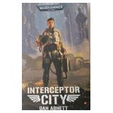 Science Fiction Novel "Interceptor City" from the Warhammer 40,000 Universe written by Dan Abnett