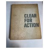 Clear For Action by Foster Hailey and Milton Lancelot Hardcover 1964