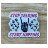 Stop Talking Start Napping Enamel Pin - Brand New