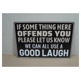 Novelty Metal Sign - If Some Thing Here Offends You