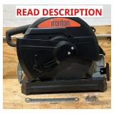 Ironton 14in. Chop Saw, 15 Amps, 5 HP #4975091 Msrp $159.99 (for parts only)