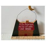 Handmade Rustic Wood Signs - A Fine Fisherman and His Best Catch Live Here & Cabin Fever Sign