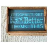 Assorted Decorative Wood Signs & Towels - It Doesn't Get Any Better & Welcome to Our Campfire