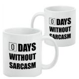 0 Days Without Sarcasm Mug - 11oz Ceramic Coffee Cup - Brand New