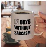 0 Days Without Sarcasm Mug - 11oz Ceramic Coffee Cup - Brand New