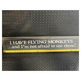 SAWDUST CITY I Have Flying Monkeys Sign - Solid Pine, Handcrafted Decor