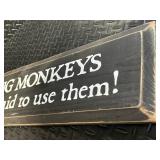 SAWDUST CITY I Have Flying Monkeys Sign - Solid Pine, Handcrafted Decor