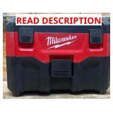 Milwaukee M18 Cordless Wet/Dry Vacuum, Tool Only, Model# 0880-20 #332409 Msrp $159.00