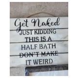 Assorted Wall Signs - Get Naked Half Bath, Family Sign, Welcome-ish & Ace Spades Cards