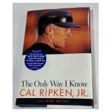 Cal Ripken Jr. "The Only Way I Know" Hardcover Baseball Book