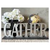 Gather Sign, Faux Floral Arrangement & Decorative Globe Mixed Lot
