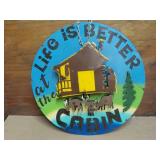 Life is Better at the Cabin Metal D...