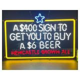 Newcastle Brown Ale neon sign: "A$400 sign to sell a $6 Beer", NOS