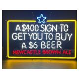 Newcastle Brown Ale neon sign: "A$400 sign to sell a $6 Beer", NOS