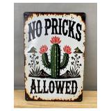 No Pricks Allowed 8" x 12" Metal Sign - Brand New