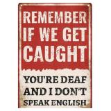 Remember If We Get Caught You