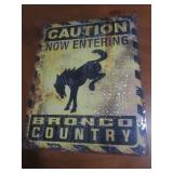 Bronco country metal sign, measures...