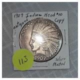 2-1907 Indian Head $10 Copy, Silver Plated