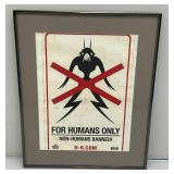 Framed Behind Glass For Humans Only Non-Humans Banned! Poster 15" x 18"